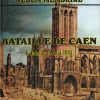 La Bataille de Caen, 6 Juin-15 Août 1944