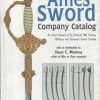 The Ames Sword Company Catalog: An Exact Reprint of the Original 19th Century Military and Fraternal Sword Catalog