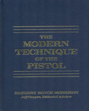 The Modern Technique of the Pistol