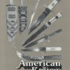 American Knives: The First History and Collector's Guide