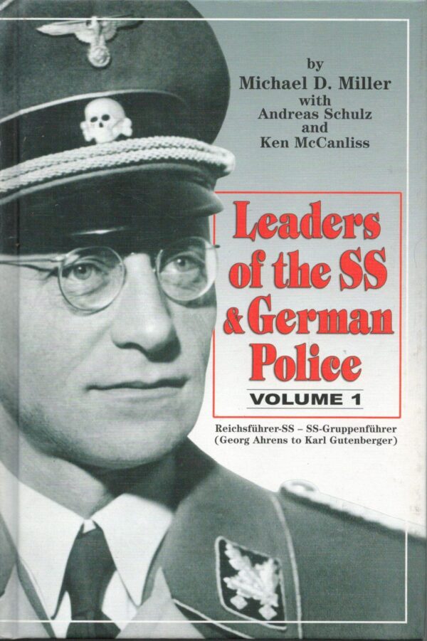 Leaders of the SS and German Police, Vol. 1