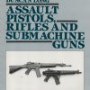 Assault Pistols, Rifles And Submachine Guns