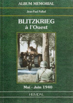 Blitzkreig a l'Ouest (Album Memorial) (French Edition)