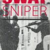 SWAT Sniper: Deployment And Control