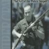 Snipercraft: The Art of the Police Sniper