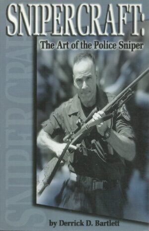 Snipercraft: The Art of the Police Sniper