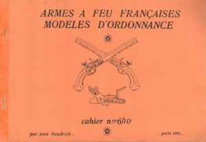 Armes a Feu Francaises Modeles D'Ordonnance Nro. 6