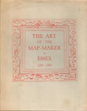 The Art of the Map-Maker in Essex 1566-1860