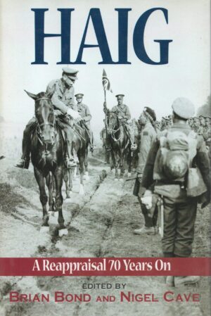 Haig: A Reappraisal 70 Years On