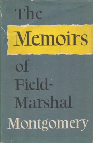 The Memoirs of Field Marshal Montgomery