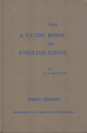 A Guide Book of English Coins: Nineteenth and Twentieth Centuries