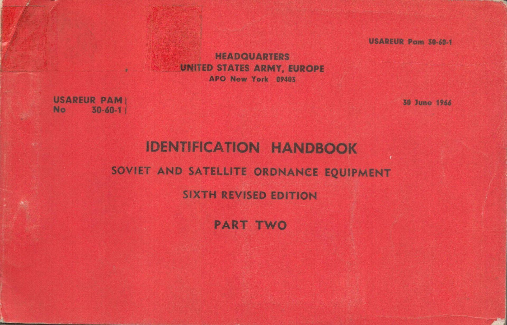 Identification Handbook Soviet and Satellite Ordnance Equipment Part Two USAREUR Pam 30-60-1