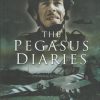 Pegasus Diaries: The Private Papers of Major John Howard DSO