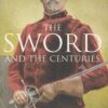 The Sword and the Centuries