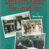 Four Years Remembered: Leicester in the Great War