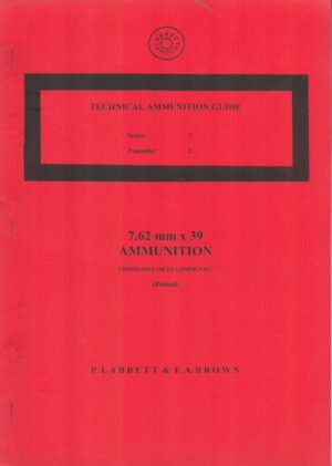 Technical Ammunition Guide: 7.62mm x 39 Ammunition, Communist or Ex-Communist