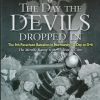 The Day the Devils Dropped In: The 9th Parachute Battalion in Normandy - D-Day to D+6