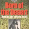 Born of the Desert: With the SAS in North Africa