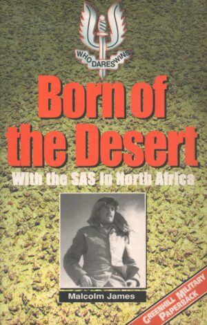 Born of the Desert: With the SAS in North Africa