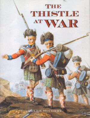 The Thistle at War: An Anthology of the Scottish Experience of War, in the Services and at Home