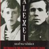 The Escape of Alexei, Son of Tsar Nicholas II: What Happened the Night the Romanov Family Was Executed