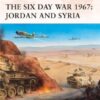 The Six Day War 1967: Jordan and Syria [CAM216]