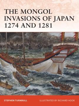 The Mongol Invasions of Japan 1274 and 1281 [CAM217]
