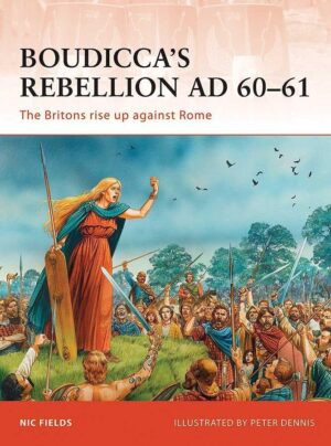 Boudicca’s Rebellion AD 60–61 [CAM233]