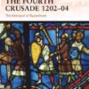 The Fourth Crusade 1202–04 [CAM237]