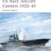 US Navy Aircraft Carriers 1922–45 [NVG114]