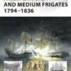 American Light and Medium Frigates 1794–1836 [NVG147]