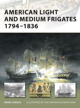 American Light and Medium Frigates 1794–1836 [NVG147]