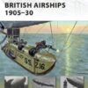 British Airships 1905–30 [NVG155]
