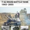 T-62 Main Battle Tank 1965–2005 [NVG158]