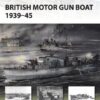 British Motor Gun Boat 1939–45 [NVG166]
