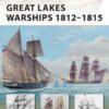 Great Lakes Warships 1812–1815 [NVG188]