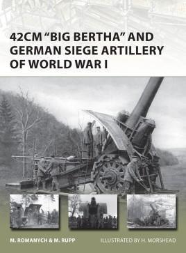 42cm 'Big Bertha' and German Siege Artillery of World War I [NVG205]