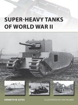 Super-heavy Tanks of World War II [NVG216]