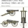 American Civil War Artillery 1861–65 (2) [NVG40]