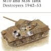 M10 and M36 Tank Destroyers 1942–53 [NVG57]
