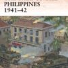 The Fall of the Philippines 1941–42 [CAM243]