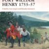 Fort William Henry 1755–57 [CAM260]