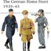 The German Home Front 1939–45 [ELI157]
