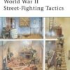 World War II Street-Fighting Tactics [ELI168]