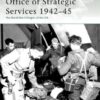 Office of Strategic Services 1942–45 [ELI173]