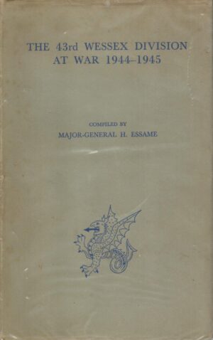 The 43rd Wessex Division at War 1944-1945