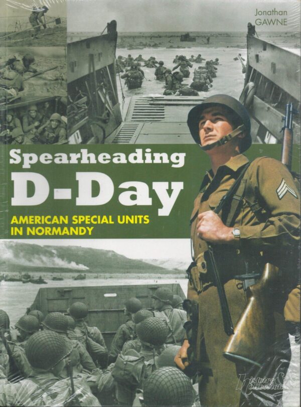 Spearheading D-Day: American Special Units in Normandy