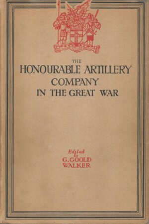 The Honourable Artillery Company in the Great War, 1914-1919