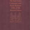 The East India Company and Army Reform, 1783-1798