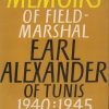 The Memoirs of Field-Marshal Earl Alexander of Tunis 1940:1945